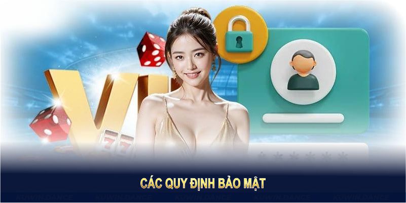 Các quy định bảo mật giúp bạn an tâm mỗi khi truy cập cổng game