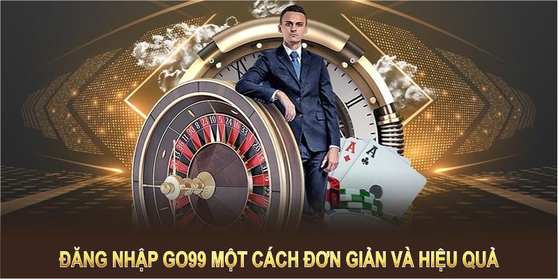 Thực hiện các bước sau để đăng nhập GO99 một cách đơn giản và hiệu quả