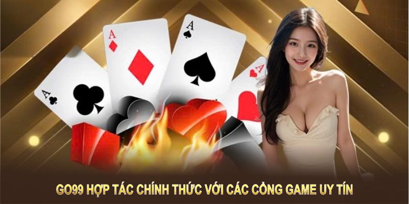 GO99 hợp tác chính thức với các cổng game uy tín